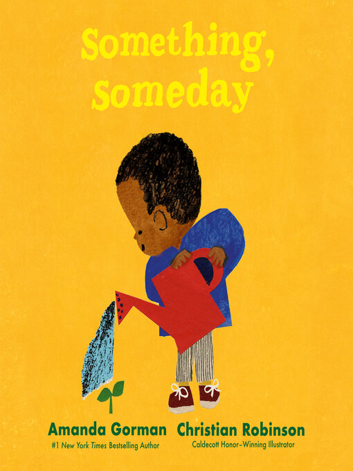 Title details for Something, Someday by Amanda Gorman - Available
